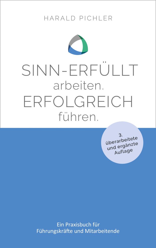 Buchcover - Harald Pichler - Sinn-erfüllt arbeiten. Erfolgreich führen. 3. Auflage
